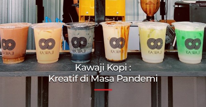 Strategi Kawaji Kopi Naikkan Penjualan Saat Pandemi