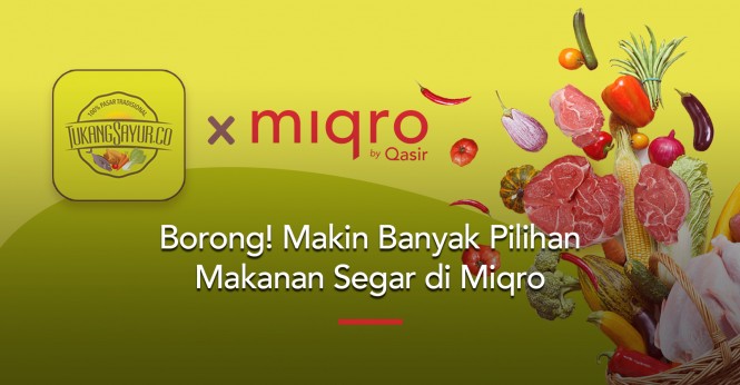 Makin Banyak Pilihan Makanan Segar di Miqro