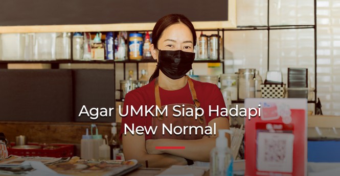 Agar UMKM Siap Hadapi New Normal